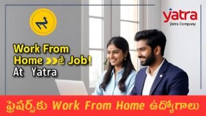 Yatra Recruitment 2025 Telugu